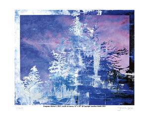 Evergreen Abstract I - Limited Edition Signed Print 12" x 18"