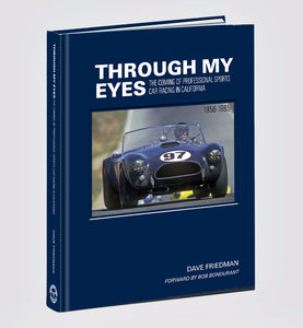 Book Design - Through My Eyes: The Coming Of Professional Racecar Driving In Southern California 1958-1965